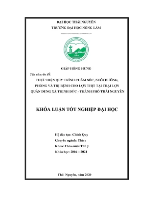 Luận văn thực hiện quy trình chăm sóc nuôi dưỡng phòng và trị một số bệnh cho lợn thịt tại trại lợn quân dung xã thịnh đức thành phố thái nguyên