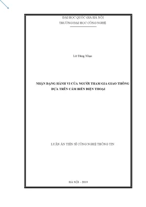 Luận án tiến sĩ công nghệ thông tin nhận dạng hành vi của người tham gia giao thông dựa trên cảm biến điện thoại