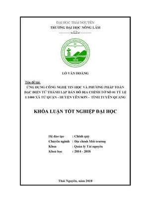 Luận văn ứng dụng công nghệ tin học và phương pháp toàn đạc điện tử thành lập bản đồ địa chính tờ số 1 tỷ lệ 1 1000 xã tứ quận huyện yên sơn tỉnh tuyên quang
