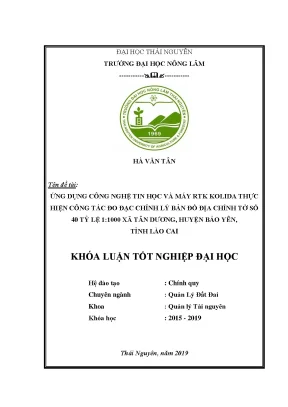 Luận văn ứng dụng công nghệ tin học và máy rtk kolida thực hiện công tác đo đạc chỉnh lý bản đồ địa chính tờ số 40 tỷ lệ 1 1000 xã tân dương huyện bảo yên
