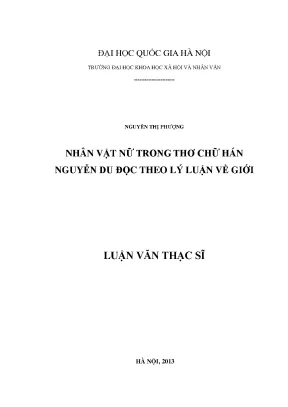 Luận văn thạc sĩ nhân vật nữ trong thơ chữ hán nguyễn du đọc theo lý luận về giới