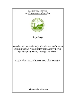 Luận văn thạc sĩ nghiên cứu đề xuất một số giải pháp góp phần cho công tác phòng cháy chữa cháy rừng tại huyện lệ thủy tỉnh quảng bình
