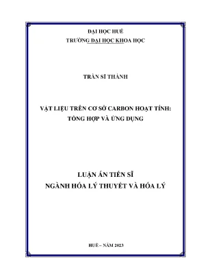 Luận án tiến sĩ vật liệu trên cơ sở carbon hoạt tính tổng hợp và ứng dụng
