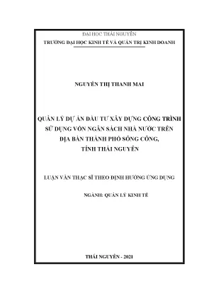 Luận văn thạc sĩ quản lý dự án đầu tư xây dựng công trình sử dụng vốn ngân sách nhà nước trên địa bàn thành phố sông công tỉnh thái nguyên