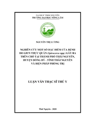 Luận văn thạc sĩ nghiên cứu một số đặc điểm của bệnh do giun thực quản spirocerca spp gây ra trên chó tại thành phố thái nguyên huyện đồng hỷ