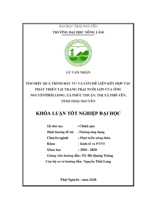 Luận văn tìm hiểu quá trình đầu tư và cơ chế liên kết hợp tác phát triển tại trang trại nuôi lợn của ông nguyễn thái long xã phúc thuận thị xã phổ yên tỉnh thái nguyên