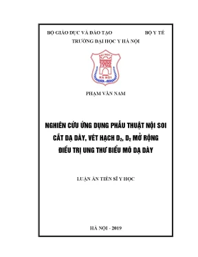 Luận án tiến sĩ nghiên cứu ứng dụng phẫu thuật nội soi cắt dạ dày vét hạch d2 d2 mở rộng điều trị ung thư biểu mô dạ dày