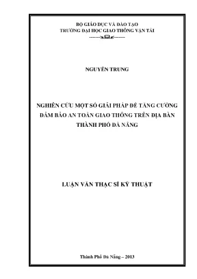 Nghiên cứu một số giải pháp để tăng cường đảm bảo an toàn giao thông trên địa bàn thành phố đà nẵng luận văn thạc sỹ xây dựng đường ô tô và đường thành phố