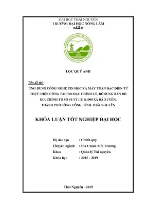 Luận văn ứng dụng công nghệ tin học và máy toàn đạc điện tử thực hiện công tác đo đạc chỉnh lý bổ sung bản đồ địa chính tờ số 10 tỷ lệ 1 1000 xã bá xuyên