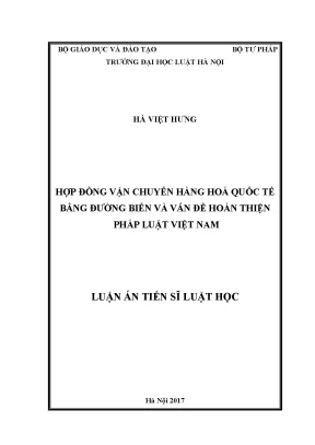 Luận án tiến sĩ hợp đồng vận chuyển hàng hóa quốc tế bằng đường biển và vấn đề hoàn thiện pháp luật việt nam