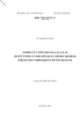 Luận án tiến sĩ y học nghiên cứu nồng độ tnf α il 6 il 10 huyết tương và mối liên quan với mức độ bệnh ở bệnh nhân nhiễm khuẩn huyết gram âm