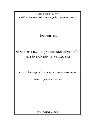 Luận văn thạc sĩ nâng cao chất lượng đội ngũ công chức huyện bảo yên tỉnh lào cai