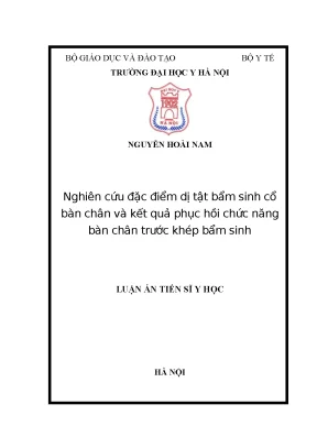 Luận án tiến sĩ nghiên cứu đặc điểm dị tật bẩm sinh cổ bàn chân và kết quả phục hồi chức năng bàn chân trước khép bẩm sinh