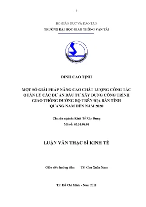 Một số giải pháp nâng cao chất lượng công tác quản lý các dự án đầu tư xây dựng công trình giao thông đường bộ trên địa bàn tỉnh quảng nam đến năm 2020 luận văn thạc sĩ kinh tế xây dựng