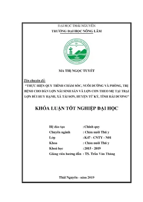 Luận văn thực hiện quy trình chăm sóc và nuôi dưỡng và phòng trị bệnh cho đàn lợn nái sinh sản và lợn con theo mẹ tại trại lợn bùi huy hạnh xã tái sơn