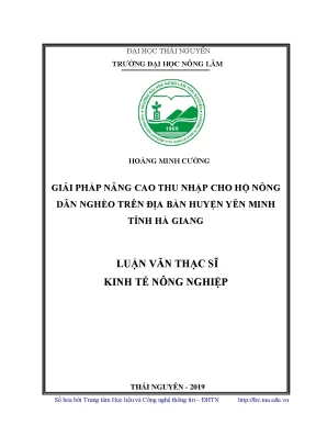 Luận án tiến sĩ giải pháp nâng cao thu nhập cho hộ nông dân nghèo trên địa bàn huyện yên minh tỉnh hà giang