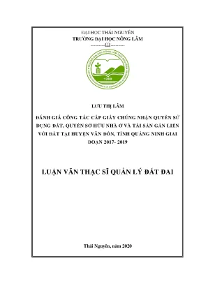 Luận văn thạc sĩ đánh giá công tác cấp giấy chứng nhận quyền sử dụng đất quyền sở hữu nhà ở và tài sản khác gắn liền với đất trên địa bàn huyện vân đồn