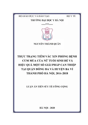 Luận án tiến sĩ thực trạng tiêm vắc xin phòng bệnh cúm mùa của nữ tuổi sinh đẻ và hiệu quả một số giải pháp can thiệp tại quận đống đa và huyện ba vì thành phố hà nội