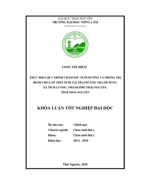 Luận văn thực hiện quy trình chăm sóc nuôi dưỡng và phòng trị bệnh cho lợn thịt nuôi tại trại dương thanh tùng xã tích lương thành phố thái nguyên