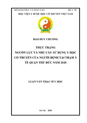 Luận văn thạc sĩ y học t hực trạng nguồn lực và nhu cầu sử dụng y học cổ truyền của người bệnh tại trạm y tế quận thủ đức năm 2020