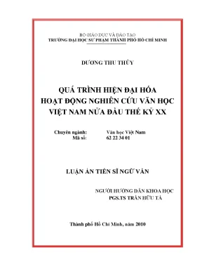 Luận án tiến sĩ văn học việt nam quá trình hiện đại hóa hoạt động nghiên cứu văn học việt nam nửa đầu thế kỷ xx
