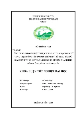 Luận văn ứng dụng công nghệ tin học và máy toàn đạc điện tử thực hiện công tác đo đạc chỉnh lý bổ sung bản đồ địa chính tờ số 11 tỷ lệ 1 1000 xã bá xuyên