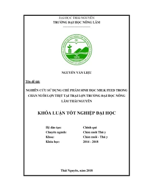 Luận văn nghiên cứu sử dụng chế phẩm sinh học milk feed trong chăn nuôi lợn thịt tại trại lợn trường đại học nông lâm thái nguyên