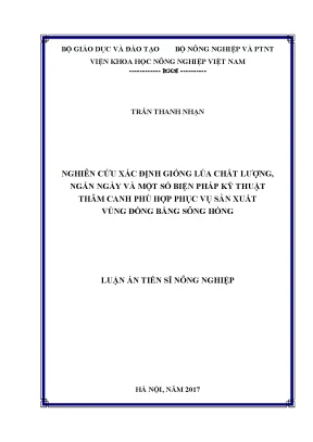 Luận án tiến sĩ nghiên cứu xác định giống lúa chất lượng ngắn ngày và một số biện pháp kỹ thuật thâm canh phù hợp phục vụ sản xuất lúa vùng đồng bằng sông hồng