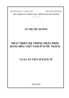 Luận án tiến sĩ kinh tế phát triển hệ thống phân phối hàng hóa việt nam ở nước ngoài