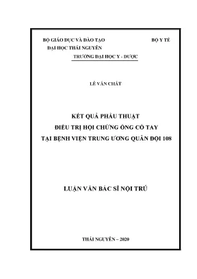 Luận văn thạc sĩ kết quả phẫu thuật điều trị hội chứng ống cổ tay tại bệnh viện trung ương quân đội 108