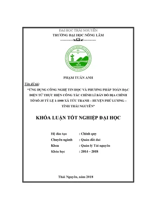 Luận văn ứng dụng công nghệ tin học và máy toàn đạc điện tử thực hiện chỉnh lý bản đồ địa chính tờ số 35 tỷ lệ 1 1000 xã tức tranh huyện phú lương tỉnh thái nguyên