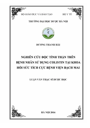 Luận văn thạc sĩ nghiên cứu độc tính thận trên bệnh nhân sử dụng colistin tại khoa hồi sức tích cực bệnh viện bạch mai min