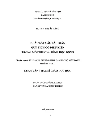 Luận án tiến sĩ giáo dục học khảo sát các bài toán quỹ tích có điều kiện trong môi trường hình học động