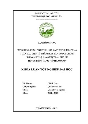 Luận văn ứng dụng công nghệ tin học và phương pháp toàn đạc điện tử thành lập bản đồ địa chính tờ số 19 tỷ lệ 1 1000 thị trấn phố lu huyện bảo thắng tỉnh lào cai