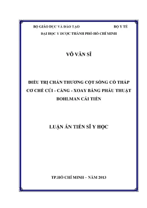 Luận án tiến sĩ điều trị chấn thương cột sống cổ thấp cơ chế cúi căng xoay bằng phẫu thuật bohlman cải tiến