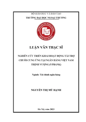 Luận văn thạc sĩ nghiên cứu triển khai hoạt động tài trợ chuỗi cung ứng tại ngân hàng việt nam thịnh vượng vpbank