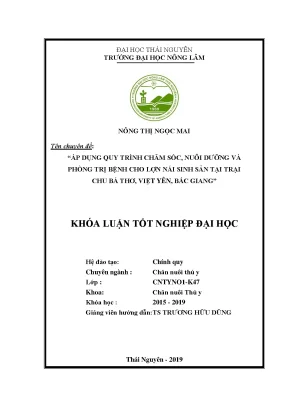 Luận văn áp dụng quy trình chăm sóc nuôi dưỡng và phòng trị bệnh cho lợn nái sinh sản tại trại lợn chu bá thơ việt yên bắc giang