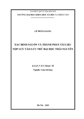 Luận văn thạc sĩ xác định nguồn và thành phần tài liệu nộp lưu vào lưu trữ đại học thái nguyên