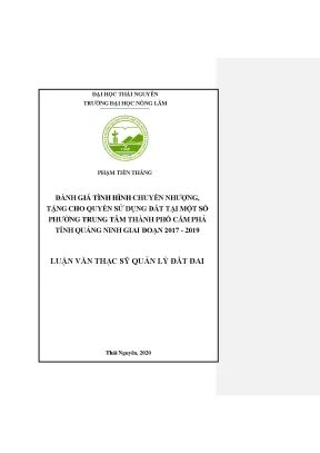 Luận văn thạc sĩ đánh giá tình hình chuyển nhượng tặng cho quyền sử dụng đất tại một số phường trung tâm thành phố cẩm phả tỉnh quảng ninh giai đoạn 2017 2019
