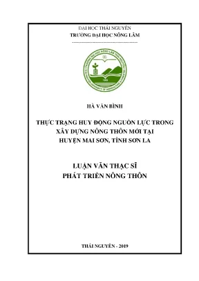 Luận văn thạc sĩ thực trạng huy động nguồn lực trong xây dựng nông thôn mới tại huyện mai sơn tỉnh sơn la