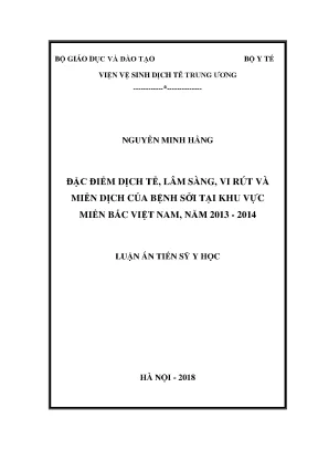 Luận án tiến sĩ đặc điểm dịch tễ lâm sàng vi rút và miễn dịch của bệnh sởi tại khu vực miền bắc việt nam