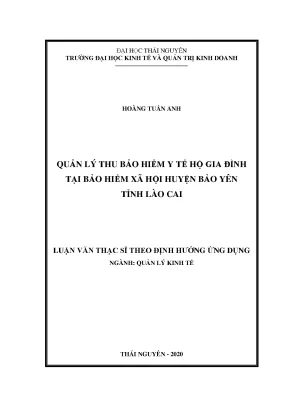 Luận văn thạc sĩ quản lý thu bảo hiểm y tế hộ gia đình tại bảo hiểm xã hội huyện bảo yên tỉnh lào cai