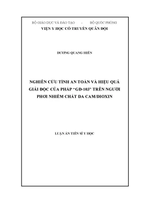 Luận án tiến sĩ nghiên cứu tính an toàn và hiệu quả giải độc của pháp gđ103 trên người phơi nhiễm chất da camdioxin