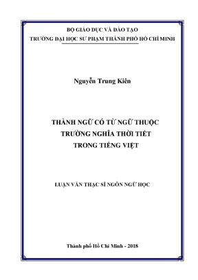 Luận văn thạc sĩ ngôn ngữ học thành ngữ có từ ngữ thuộc trường nghĩa thời tiết trong tiếng việt