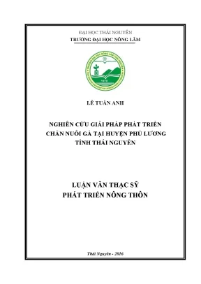 Luận văn thạc sĩ nghiên cứu giải pháp phát triển chăn nuôi gà tại huyện phú lương tỉnh thái nguyên