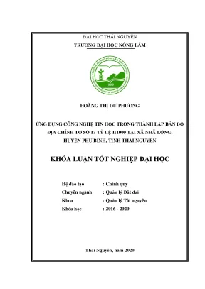 Luận văn ứng dụng công nghệ tin học trong thành lập bản đồ địa chính tờ số 17 tỷ lệ 1 1000 tại xã nhã lộng huyện phú bình tỉnh thái nguyên