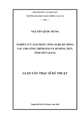 Nghiên cứu giải pháp công nghệ kè móng cọc cho công trình bảo vệ bờ sông tiền tỉnh tiền giang luận văn thạc sĩ chuyên ngành xây dựng đường ô tô và đường thành phố