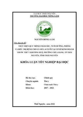 Luận văn thạc sĩ thực hiện quy trình chăm sóc nuôi dưỡng phòng và điều trị bệnh cho gà hồ lai tại cơ sở kinh doanh thuốc thú y khương huệ phường chùa hang thành phố thái nguyên
