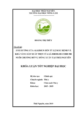 Luận văn ảnh hưởng của algimun đến tỷ lệ mắc bệnh và khả năng sản xuất thịt của gà broiler cobb 500 nuôi chuồng hở vụ đông xuân tại thái nguyên