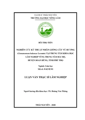 Luận văn thạc sĩ nghiên cứu kỹ thuật nhân giống cây vù hương cinnamomum balansae lecomte tại trung tâm khoa học lâm nghiệp vùng trung tâm bắc bộ